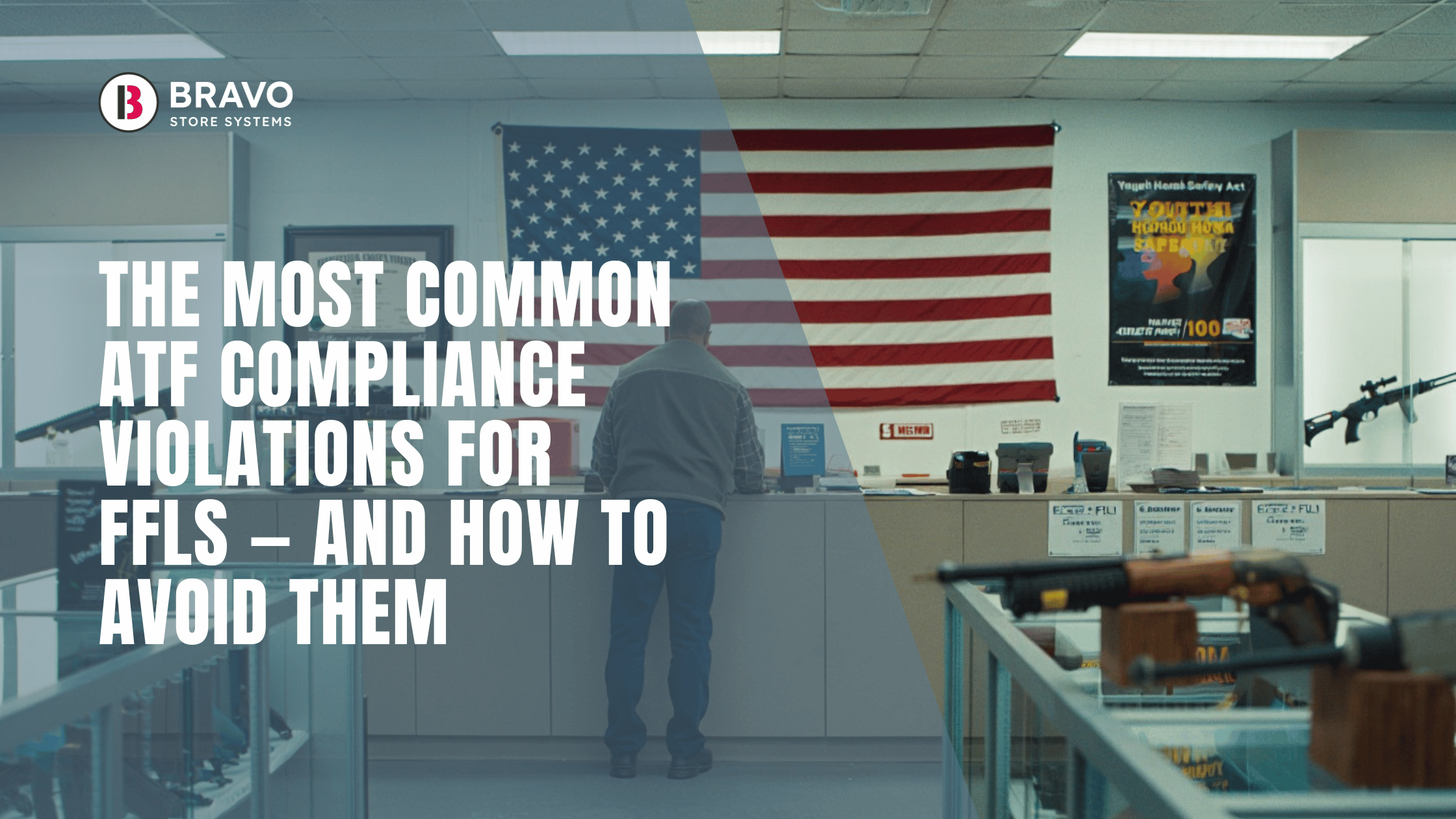 The Most Common ATF Compliance Violations for FFLs, and How to Avoid Them